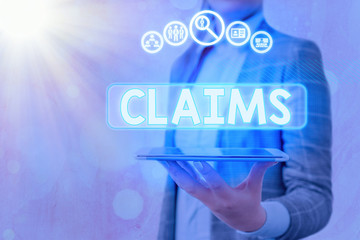 Text sign showing Claims. Business photo showcasing state or assert that something is case without...