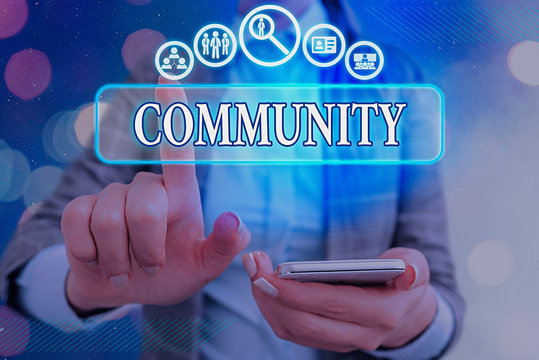 Word writing text Community. Business photo showcasing group of showing with a common characteristics living together