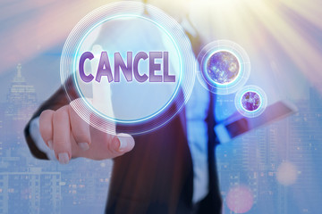 Writing note showing Cancel. Business concept for To decide or announce that planned event will not...
