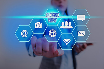 Word writing text Closed Now. Business photo showcasing of a business having ceased trading...