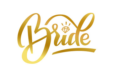 Bride Golden calligraphy. Bride hand lettering text with diamond for bachelorette party, hen night, wedding designs, cards, invitations, fabrics, prints, stickers