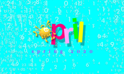 April with a simulated drawing of the coronavirus inserted in the letter A. 3d illustration with random numbers standing out on the turquoise color. Covid-19. Spring of the year 20, XXI century.
