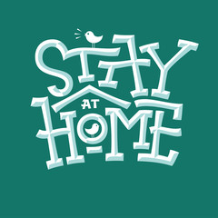 Stay at home bevel lettering with house and bird for self quarantine times. Emboss faux bold text on green background. Vector typographic illustration for decor, kids room, pillow, mug, cup, poster.