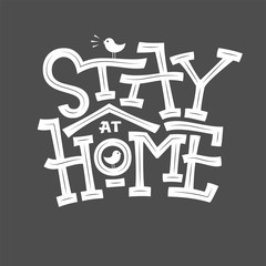 Stay Home typography. Lettering with birdhouse on dark gray background. Monochrome vector illustration with bold white font. Sketch on chalk board. Editable template for wall, print, logo.