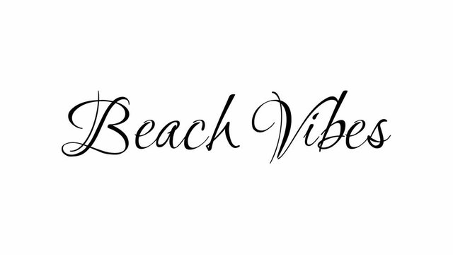 Animated Appearance in The Form of Moment Cursive Text of Black 
Beach Vibes Phrase Isolated on Whitelack Background