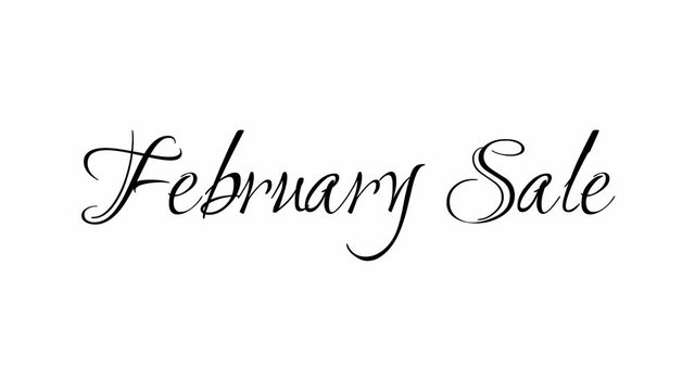 Animated Appearance in Video Graphic Transition Effect of Cursive Text of Black
February Sale Phrase Isolated on White  Background