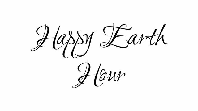 Animated Appearance in Video Graphic Transition Effect of Cursive Text of Black
Happy Earth Hour Phrase Isolated on White  Background