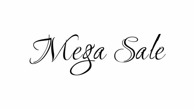Animated Appearance in Video Graphic Transition Effect of Cursive Text of Black
Mega Sale Phrase Isolated on White  Background