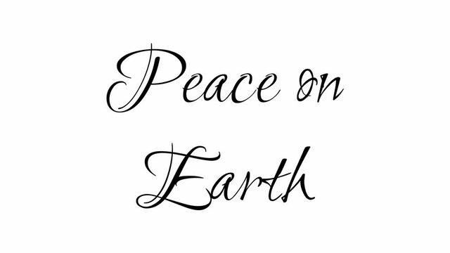 Animated Appearance in Video Graphic Transition Effect of Cursive Text of Black
Peace on Earth Phrase Isolated on White  Background