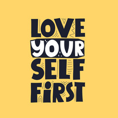 love yourself first. hand drawing lettering, decorative elements on a neutral background. Colorful vector illustration, flat style. design for card, print, poster, cover.