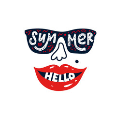 Hello summer. Fanny lettering hand drawn quote. illustration face with glasses. Mouth and teeth, mole above lips, Vector template for Calligraphy greeting card, poster, print, postcard.
