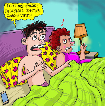 Man wake up and shout, " I dream I am positive coronavirus". The funny cartoon a man affected coronavirus in his dream.