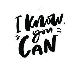 Hand lettering motivational quote for your design. 