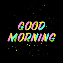 Good Morning brush sign paint  lettering on black background. Design templates for greeting cards, overlays, posters