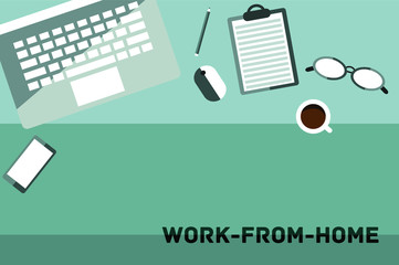Top View. Work From Home concept design. Smart phone, Laptop, Coffee, Note pad, Pencil, Glasses. Vector illustration. 
