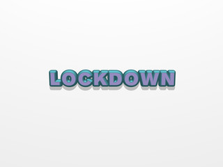 3D illustration of Lockdown by individual letters on a wall of white background with calligraphic font and bright colors