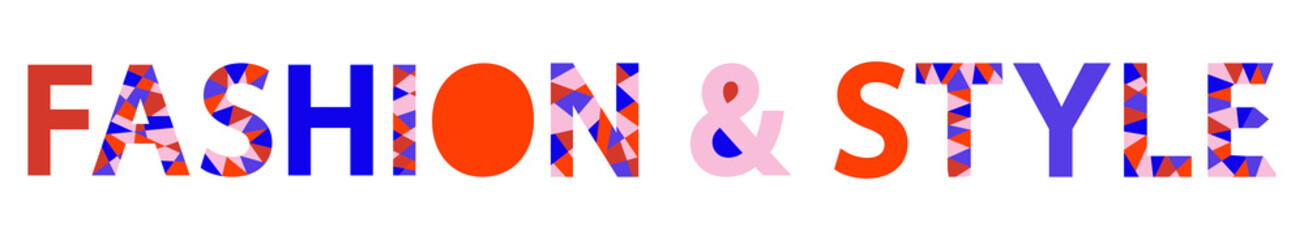 Fashion and style. Mosaic inscription for magazines, brochures, posters, banners, advertising, flyers. Stylized letters of blue, pink, orange shades. Part of letters of the polygons, pieces like a mos