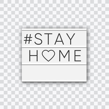 STAY HOME written in light box on transparent background. Healthcare and medical concept. Top view. Quarantine concept. vector eps 10