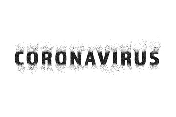 Coronavirus text, sputtering, spreading, dissolving. The inscription, grayscale, monochrome. Vector illustration isolated background.