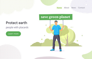 Protesting people man with placards with save green planet sign. Holding placards on strike or demonstration, environmental pollution. Protect earth landing page vector illustration