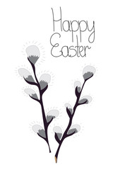 Easter greeting card, templates with willow branches. Willow branches and herbs isolated on a white background. Lettering. Happy Easter