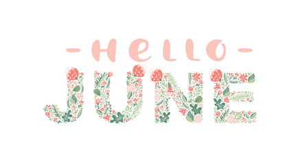 Hello June handwritten calligraphy lettering text. Summer month vector with flowers and leaves. Decoration floral. Illustration month may