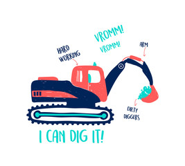 Hand drawing digger  print design with slogan. Vector illustration design for fashion fabrics, textile graphics, prints. © miniwhale