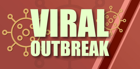 Viral Outbreak - text written on virus background