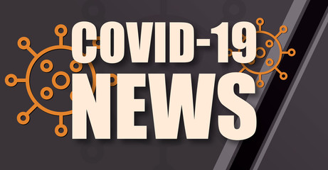 Fototapeta na wymiar COVID-19 News - text written on virus background