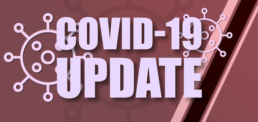 COVID-19 Update - text written on virus background