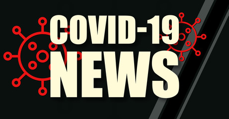 COVID-19 News - text written on virus background