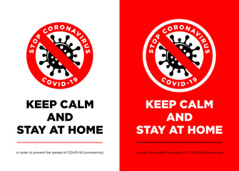 Keep calm and stay at home. Stop coronavirus symbol. Coronavirus self-quarantine illustration. Vector.