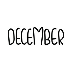 Hand drawn lettering phrase DECEMBER. Month December for calendar. Ink brush lettering for invitation card, calendar, poster, flyer, advertising design.