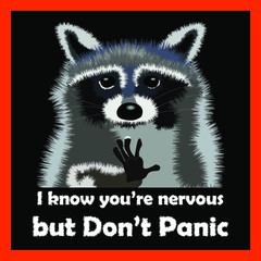The raccoon pictured on a black background says do not panic