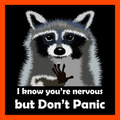 The raccoon pictured on a black background says do not panic
