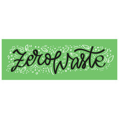 Hand-written zero waste lettering with doodle style elements. Creative banner design on green background. Vector typography for card, poster, banner, t-shirt or print. Ecology concept, eco friendly.