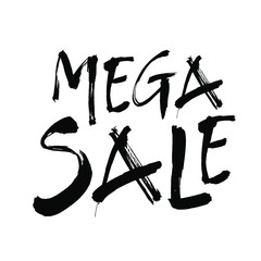 Mega sale. Premium handmade vector lettering and calligraphy phrase for invitation, card, t-shirt, prints, social media, blogs and posters. Vector illustration.