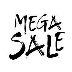 Mega sale. Premium handmade vector lettering and calligraphy phrase for invitation, card, t-shirt, prints, social media, blogs and posters. Vector illustration.