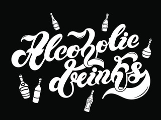 Alcoholic drinks. Hand drawn lettering. Vector illustration. Best for restaurant or bar design