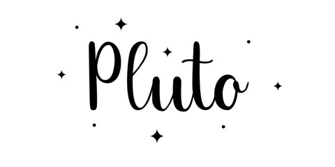 Pluto. Handwritten name of the planet isolated on white background. Black vector text with star elements. Brush calligraphy style.