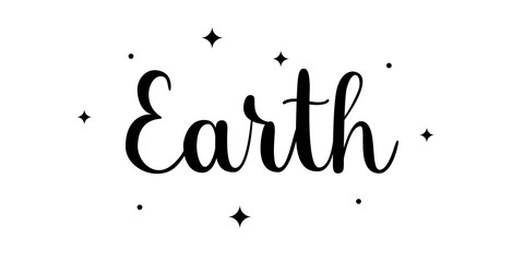 Earth. Handwritten name of the planet isolated on white background. Black vector text with star elements. Brush calligraphy style.