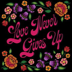 Christian religious typography quote. Bible verse: Love never gives up. Words of encouragement. Emotional interactions during social distancing. For posters, cards, social media, murals.