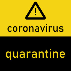 Coronavirus alert warning Quarantine Poster. Vector template for posters, banners, advertising. Stop COVID-19. Danger of infection from coronavirus sign. concept.