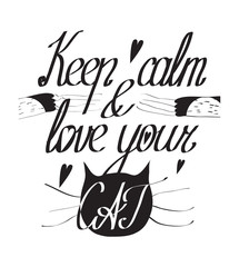 Isolated on white vector illustrated print - Keep calm and love your cat