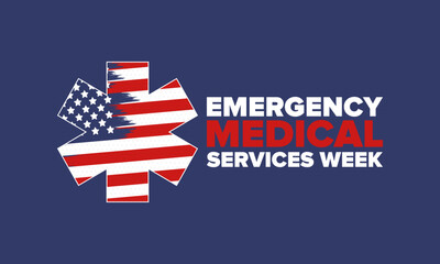 Emergency Medical Services Week in May. Celebrated annual in United States. Control and protection. Medical health care design. Poster, card, banner and background. Vector illustration