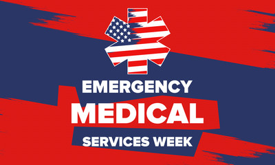 Emergency Medical Services Week in May. Celebrated annual in United States. Control and protection. Medical health care design. Poster, card, banner and background. Vector illustration