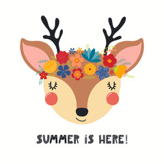 Hand drawn vector illustration of a cute deer face in a flower crown, with lettering quote Summer Is Here. Isolated objects on white. Scandinavian style flat design. Concept for children print.