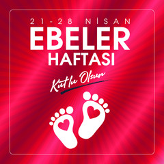 (Nisan, Ebeler Haftasi Kultu Olsun. Kutlama Tebrik Karti) April, International Midwife Day, Celebration Card.
