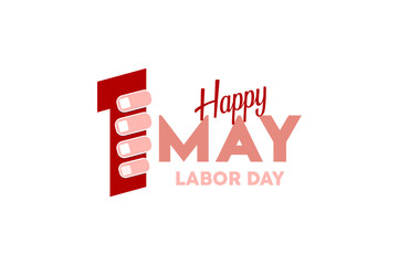 May 1st Labor Day. May 1 is the day of labor and solidarity. Hands holding 1. Happy Labor Day. Logo and Poster. On a white background