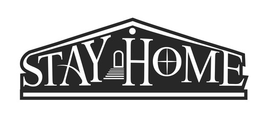 Stay at home slogan with house